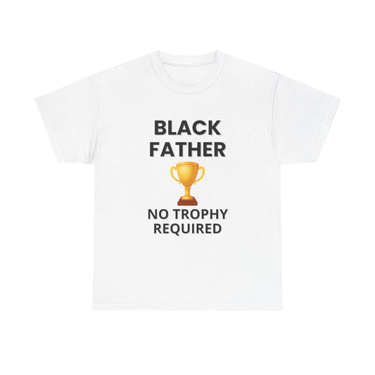 Black Father Trophy Tee, Father's Day Gift, Dad Apparel, Family Celebration, Black Dad Shirt