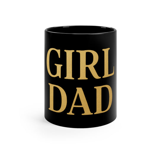 Black Coffee Mug for Dads - "Girl Dad" - Perfect Gift for Father's Day, Birthday, Coffee Lover, Funny Cup, Ceramic Drinkware